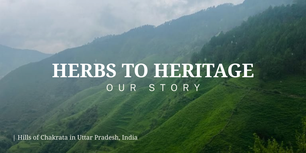 Herbs to Heritage: Our Story